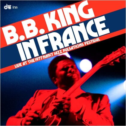 B.B. King - In France: Live At The 1977 Nancy Jazz Pulsations