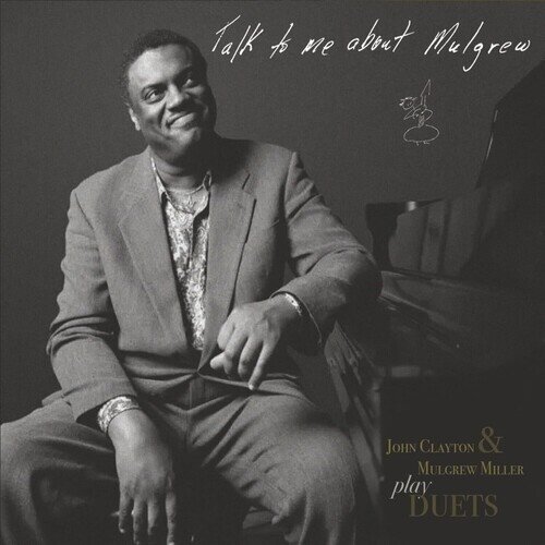 John Clayton & Mulgrew Miller - Talk to me about Mulgrew