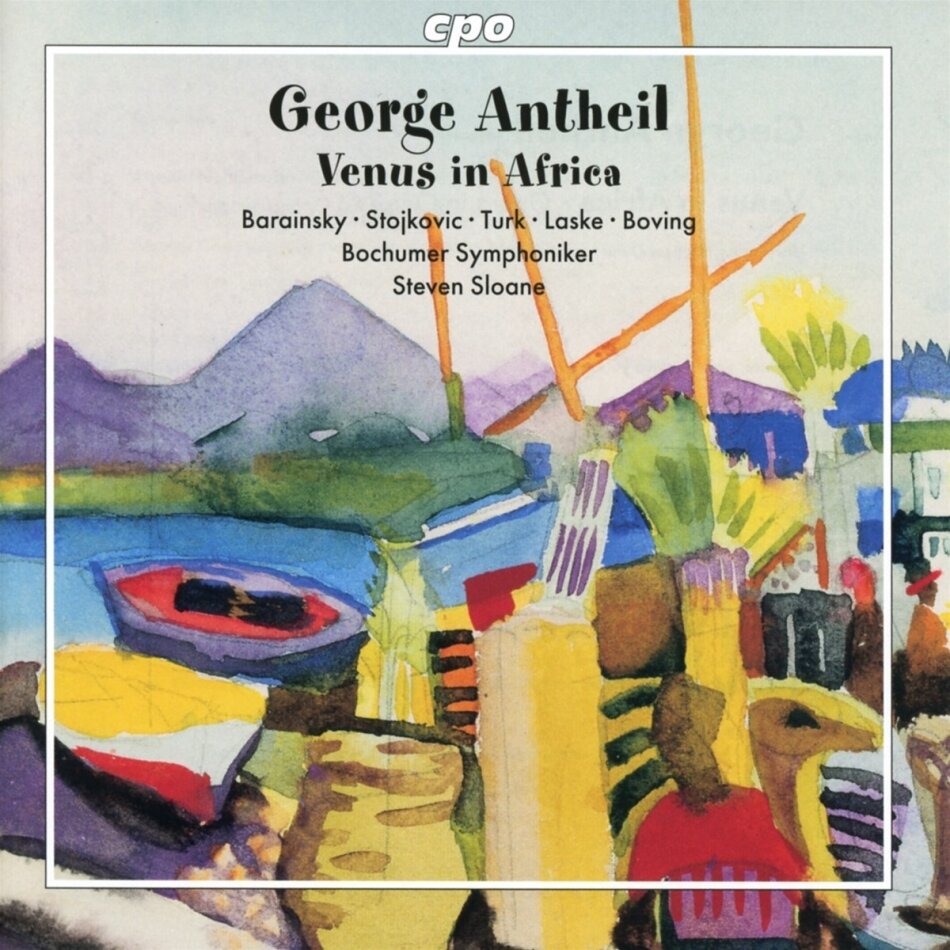 Johanna Stojkovic, Miljenko Turk & George Antheil (1900-1959) - Venus in Africa