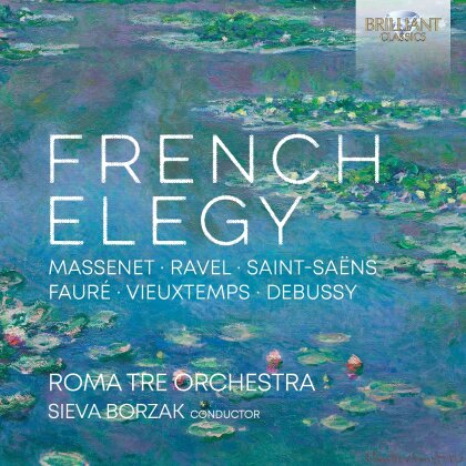 Roma Tre Orchestra, Claude Debussy (1862-1918), Henri Vieuxtemps (1820-1881) & Gabriel Faur&eacute; (1845-1924) - French Elegy