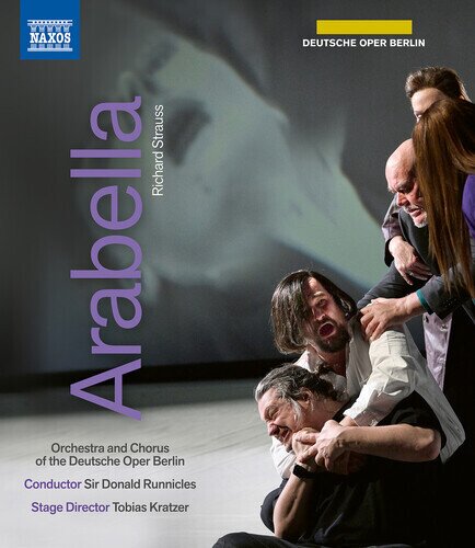 Chorus and Orchestra of the Deutsche Oper Berlin, Sara Jakubiak & Sir Donald Runnicles - Arabella