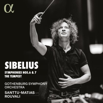 Gothenburg Symphony Orchestra, Jean Sibelius (1865-1957) & Santtu-Matias Rouvali - Symphonies Nos. 6 & 7 The Tempest