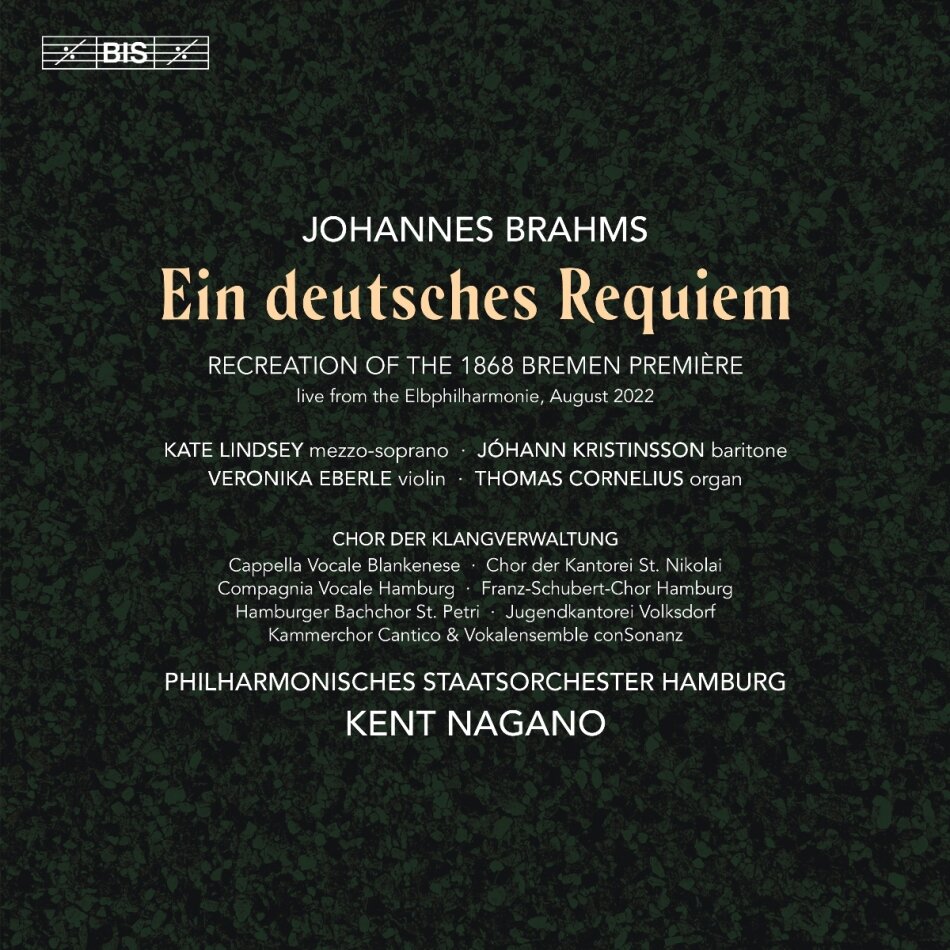 Kent Nagano, Kate Lindsey, Johann Kristinsson & Philharmonisches Staatsorchester Hamburg - Ein Deutsches Requiem 2 Hybrid SACDs