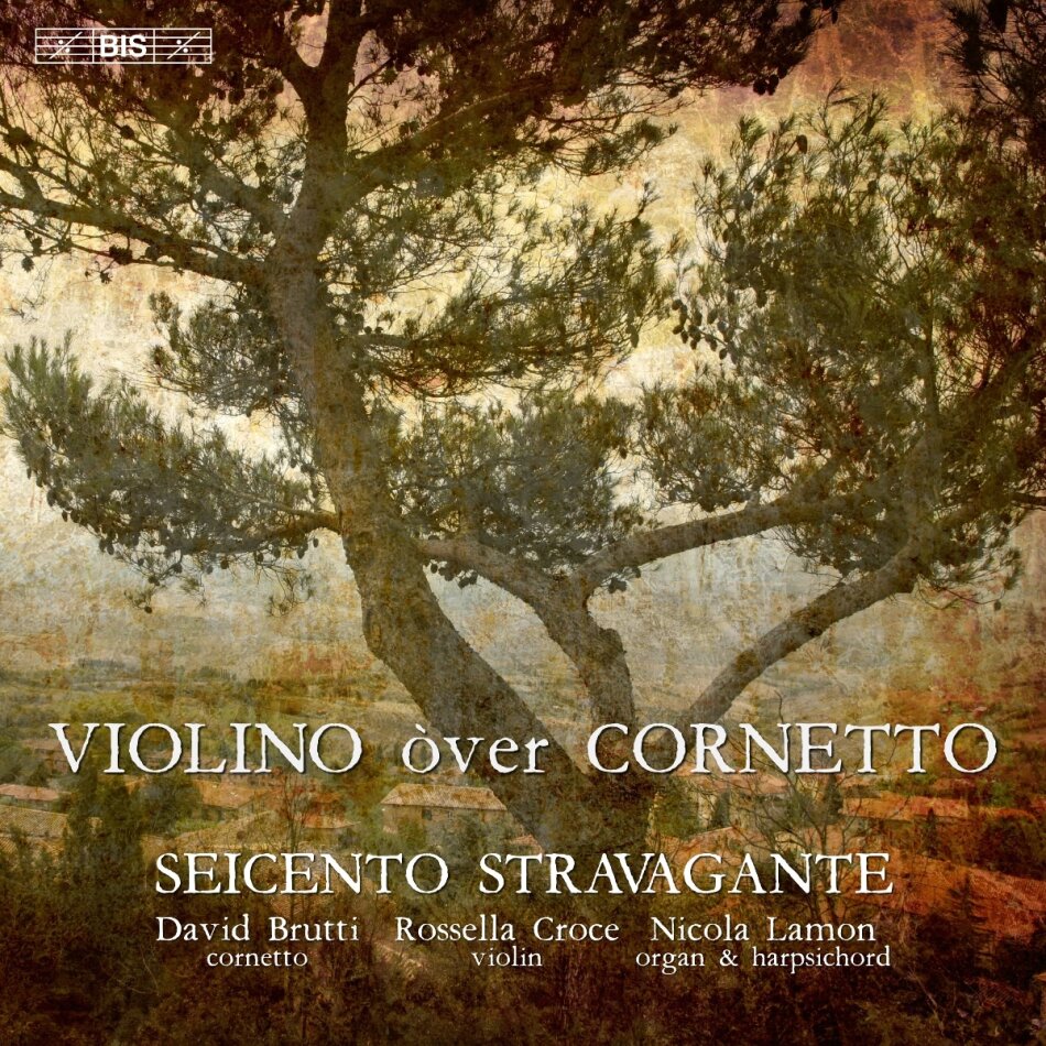 David Brutti, Rossella Croce & Nicola Lamon - Seicento Stravagante - Violino Over Cornetto Hybrid SACD