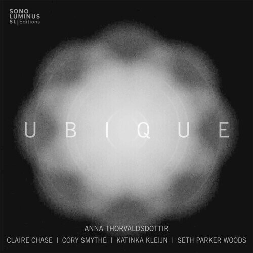 Chase, Kleijn & Anna Thorvaldsdóttir - Ubique