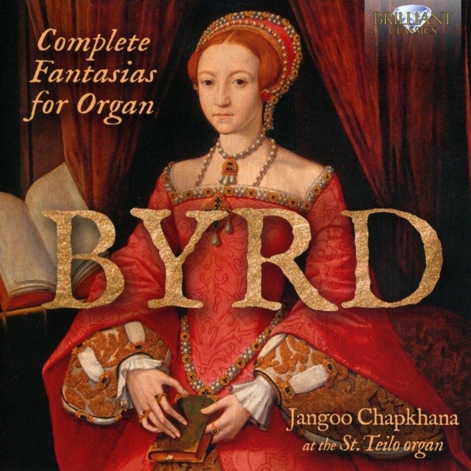 Jangoo Chapkhana & William Byrd (1543-1623) - Complete Fantasias For Organ