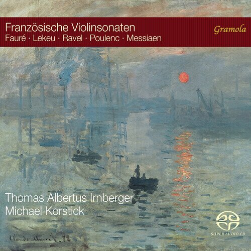 Gabriel Fauré (1845-1924), Guillaume Lekeu (1870-1894), Maurice Ravel (1875-1937), Francis Poulenc (1899-1963), … - Französische Violinsonaten Hybrid SACD