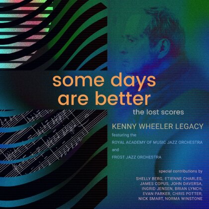 Kenny Wheeler - Some Days Are Better: The Lost Scores