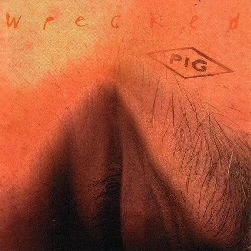 Pig - Wrecked 2025 Reissue, Metropolis Records, Remastered