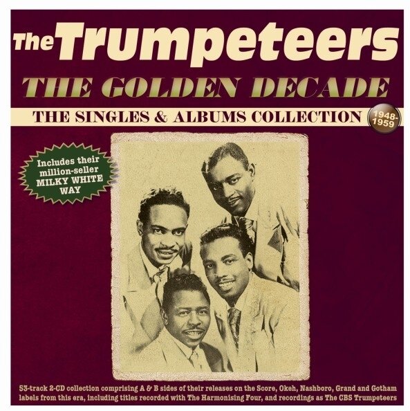 Trumpeteers - Golden Decade: The Singles & Albums Collection 2 CDs