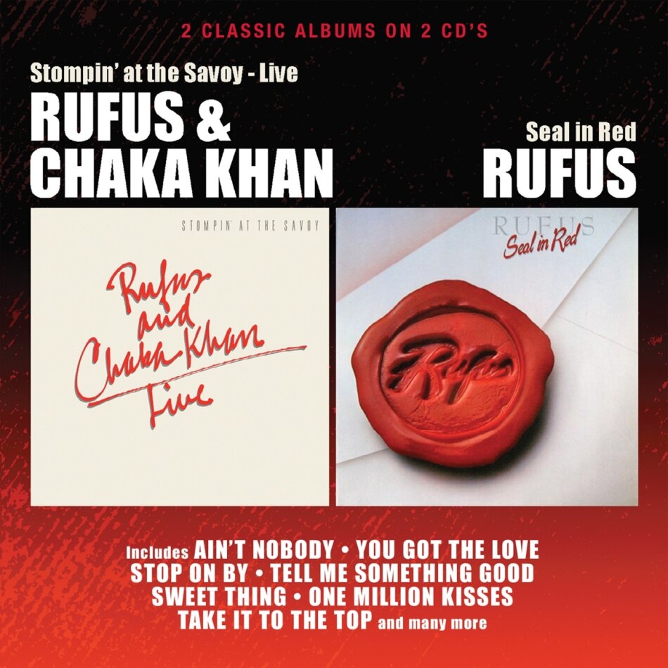 Rufus & Chaka Khan - Stompin At The Savoy / Seal In Red 2 CDs