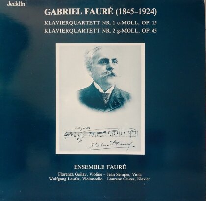 Ensemble Faur&eacute;, Gabriel Faur&eacute; (1845-1924), Florenza Goilav, Jean Semper, &hellip; - Die zwei Klavierquartette (LP)