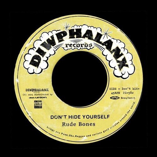 Rude Bones - Don't Hide Yourself 7" Single