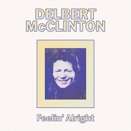 Delbert McClinton - Feelin' Alright (CD-R, Manufactured On Demand, 2025 Reissue)