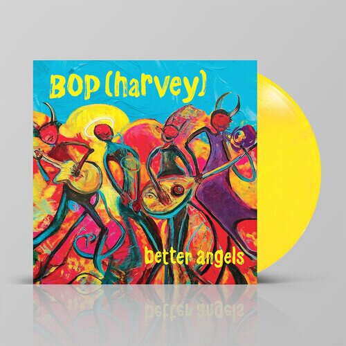 Bop Harvey - Better Angels 140 Gramm, Édition Limitée, Yellow Vinyl, LP