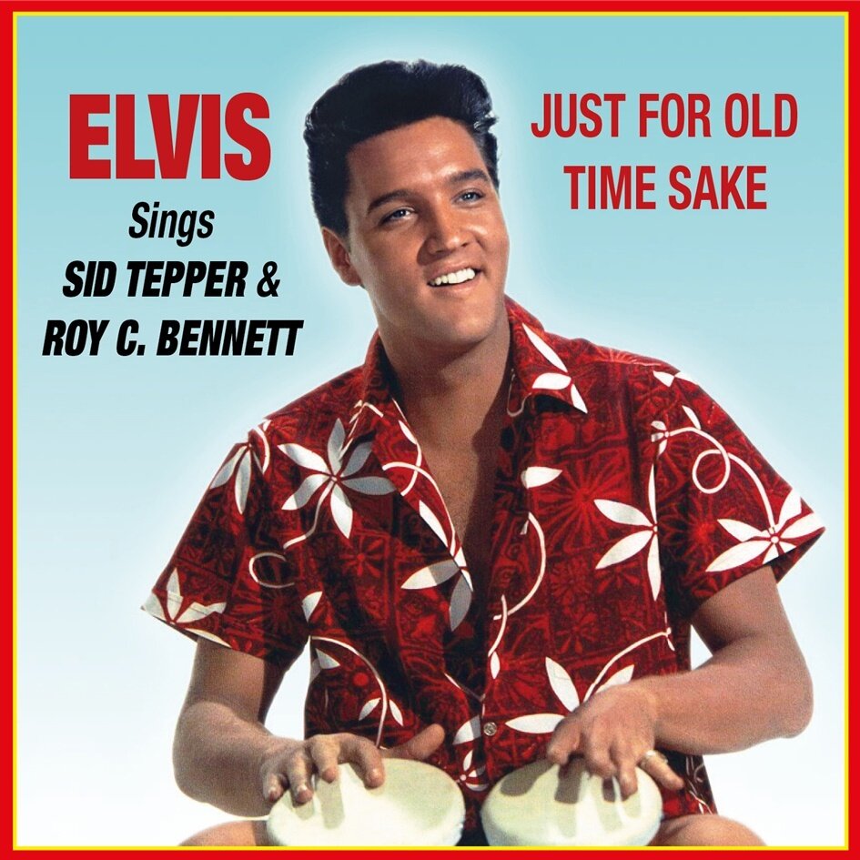Elvis Presley - Sings Sid Tepper & Roy C. Bennett - Just For Old Time Sake RSD 2025, Vinyl Replica