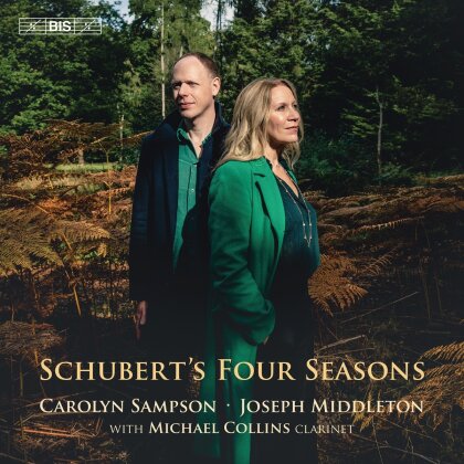 Franz Schubert (1797-1828), Carolyn Sampson & Joseph Middleton - Schubert's Four Seasons (Hybrid SACD)