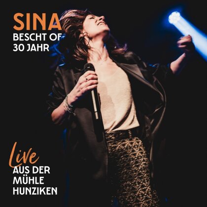Sina - Bescht Of 30 Jahr - Live aus der M&uuml;hle Hunziken