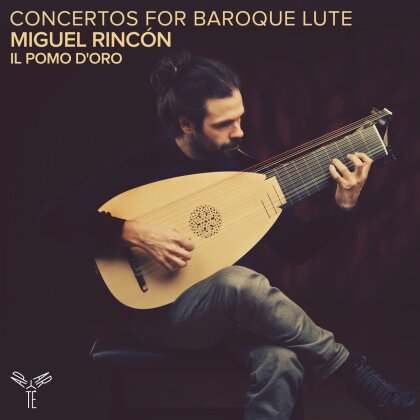 Il Pomo d'Oro & Miguel Rinc&oacute;n - Concertos For Baroque Lute