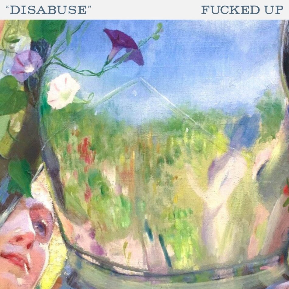 Fucked Up - Disabuse 7" Single