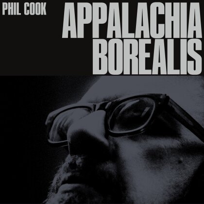 Phil Cook - Appalachia Borealis (LP)