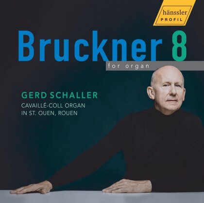Anton Bruckner (1824-1896) & Gerd Schaller - Bruckner 8 For Organ