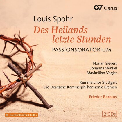 Florian Sievers, Johanna Winkel & Louis Spohr - Des Heilands letzte Stunden (2 CDs)