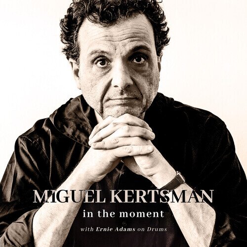 Michael Kertsman & Ernie Adams - In The Moment LP