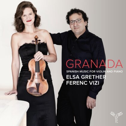 Elsa Grether & Ferenc Vizi - Granada (Spanish Music for Violin and Piano)