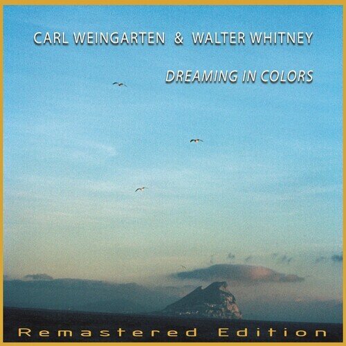 Carl Weingarten & Walter Whitney - Dreaming In Colors 2025 Reissue, Multiphase, Digipack