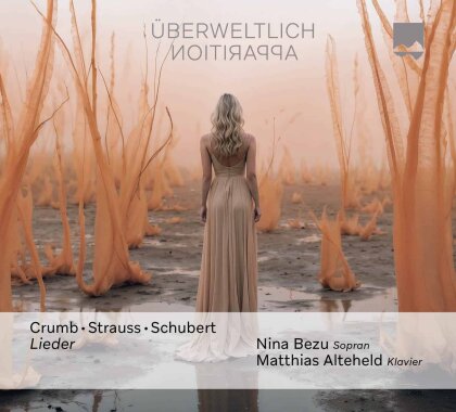 George Crumb (*1929), Richard Strauss (1864-1949), Franz Schubert (1797-1828), Nina Bezu & Matthias Alteheld - &Uuml;BERWELTLICH - APPARITION