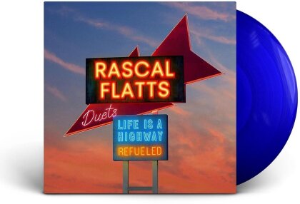 Rascal Flats - Life is A Highway: Refueled Duets (LP)