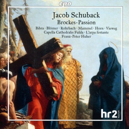 Jacob Schuback (1726-1784), Franz-Peter Huber, Theresa von Bibra, Franziska Bl&ouml;mer, &hellip; - Brockes-Passion 'Der f&uuml;r die S&uuml;nde der Welt gemarterte - und sterbende Jesus' (2 CDs)