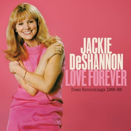 Jackie DeShannon - Love Forever - Demo Recordings 1966-1968 (2025 Reissue, Real Gone Music)