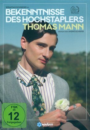 Bekenntnisse des Hochstaplers Thomas Mann (2024)