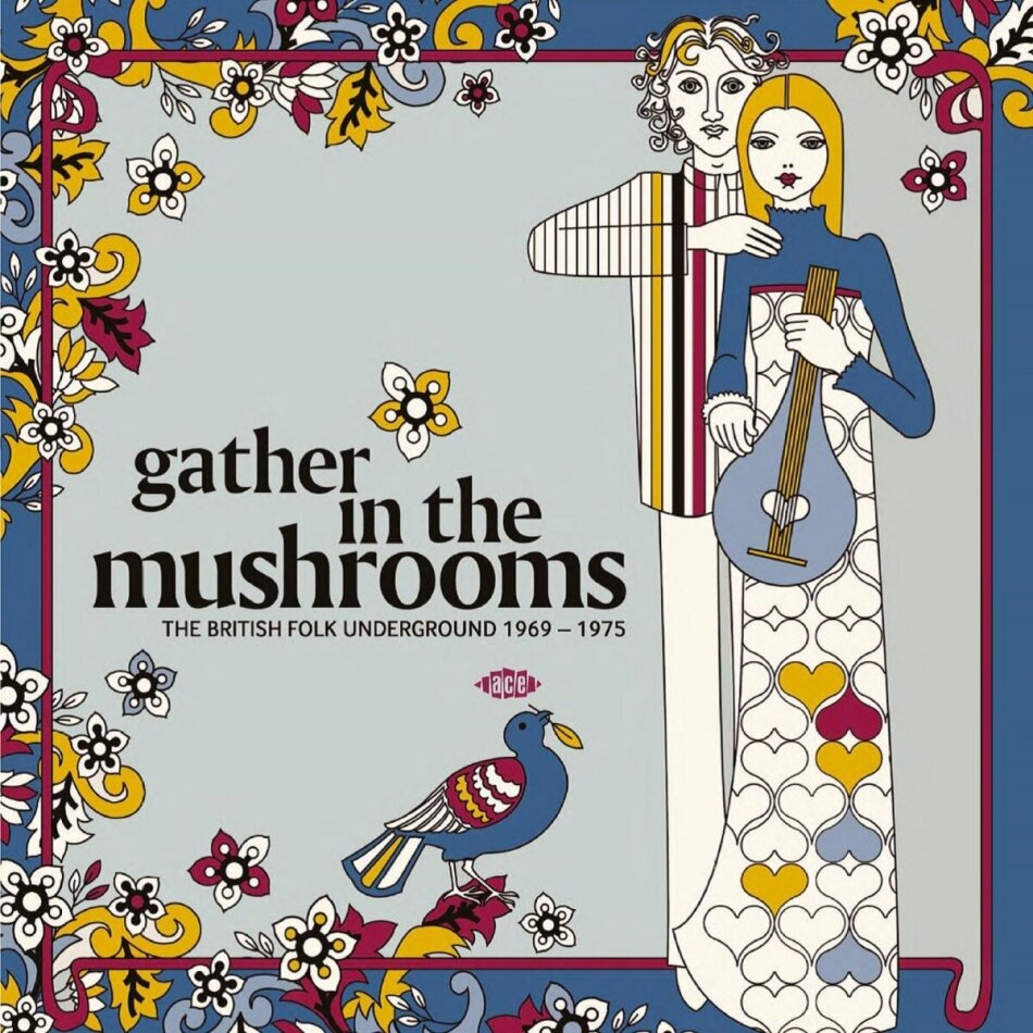 Gather In The Mushrooms - The British Folk Underground 1969-1975