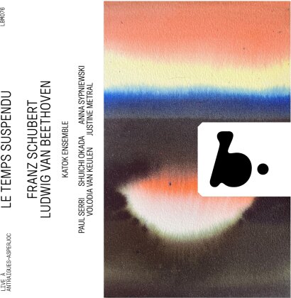 Katok Ensemble, Ludwig van Beethoven (1770-1827) & Franz Schubert (1797-1828) - Le Temps Suspendu - Beethoven & Schubert (Live) (2 CDs)