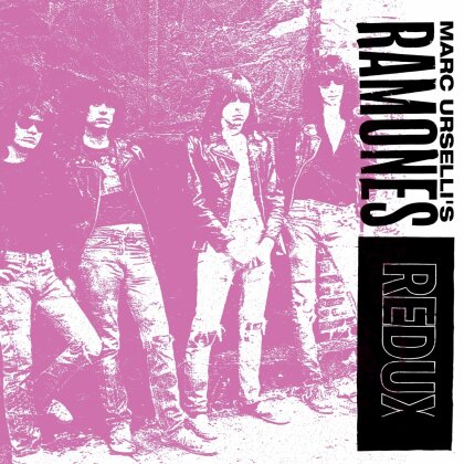 Marc Urselli's Ramones - Redux (Digipack)