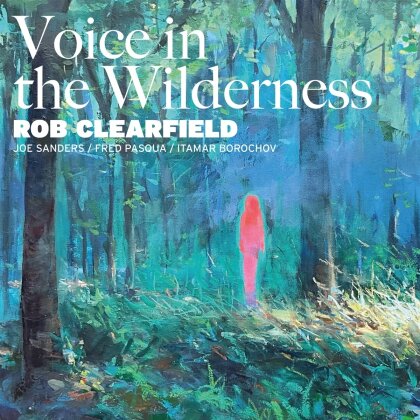 Rob Clearfield - Voice In The Wilderness