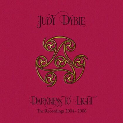 Judy Dyble - Darkness To Light: The Recordings 2004-2006 (Esoteric, 3 CDs)