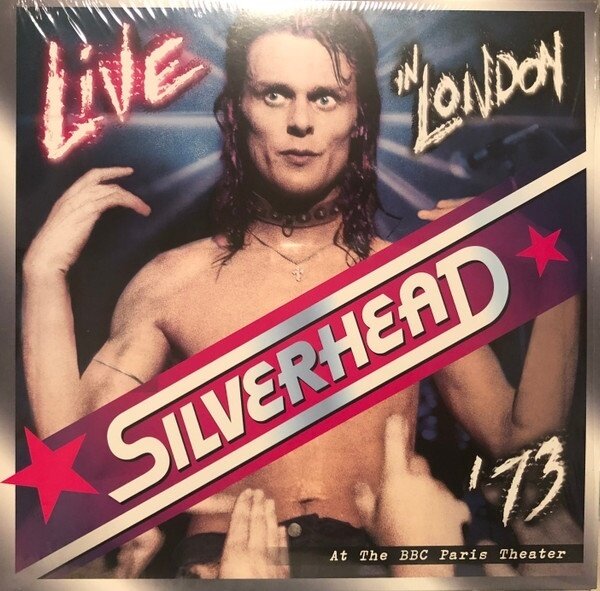 Silverhead - Live in London '73 Silver Vinyl, 12" Maxi
