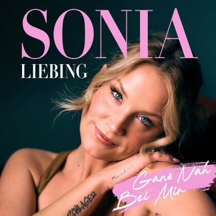 Sonia Liebing - Ganz nah bei mir