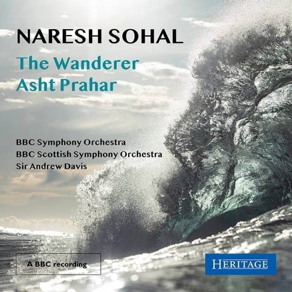 Naresh Sohal, Sir Andrew Davis & BBC Scottish Symphony Orchestra - The Wanderer & Asht Prahar