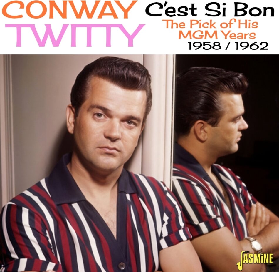 Conway Twitty - C'est Si Bon: The Pick Of His Mgm Years 1958-1962