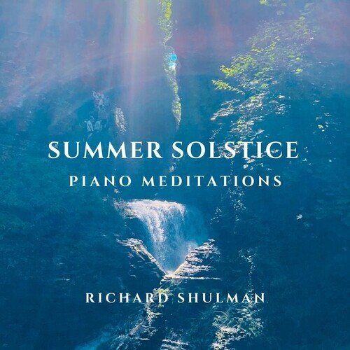 Richard Shulman - Summer Solstice Piano Meditations Digipack