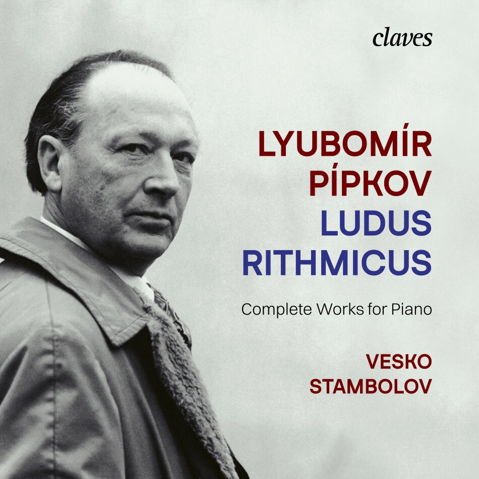 Lyubomír Pípkov (1904-1974) & Vesko Stambolov - Ludus Rithmicus, Complete Works for Piano Digipack, 3 CD