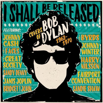 I Shall Be Released - Covers Of Bob Dylan 1963-1970 (3 CDs)