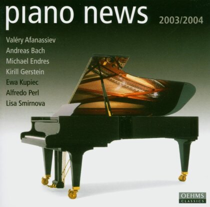 Val&eacute;ry Afanassiev, Andreas Bach, Michael Endres, Kirill Gerstein, &hellip; - Piano News 2003/2004