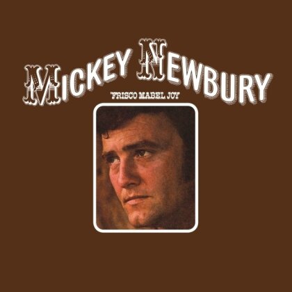 Mickey Newbury - Frisco Mabel Joy (2025 Reissue, Fat Possum Records)