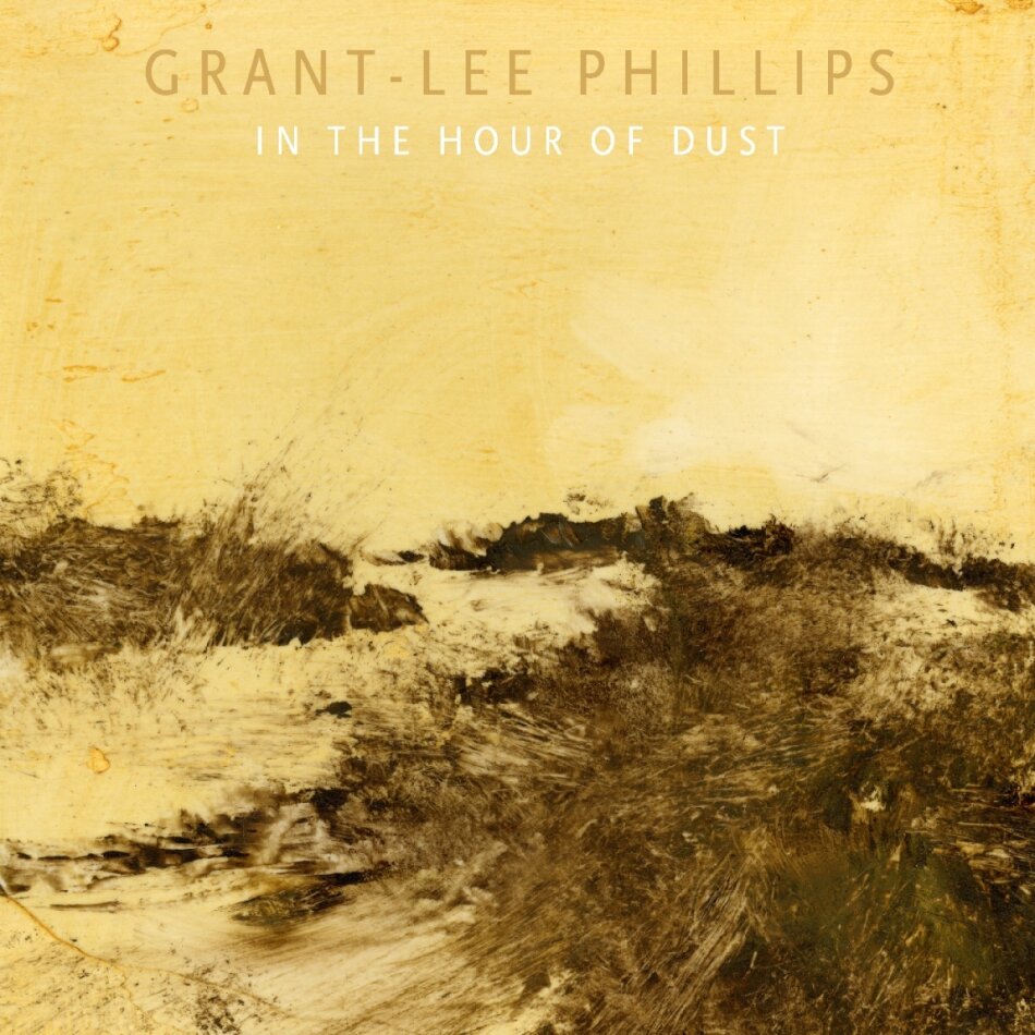 Grant-Lee Phillips (Grant Lee Buffalo) - In The Hour Of Dust Colored, LP
